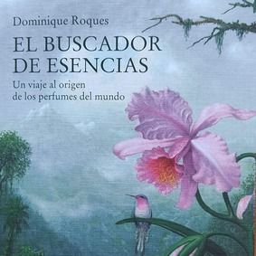 El buscador de esencias. Mi libro de este St. Jordi 1 El buscador de esencias. Mi libro de este St. Jordi 1